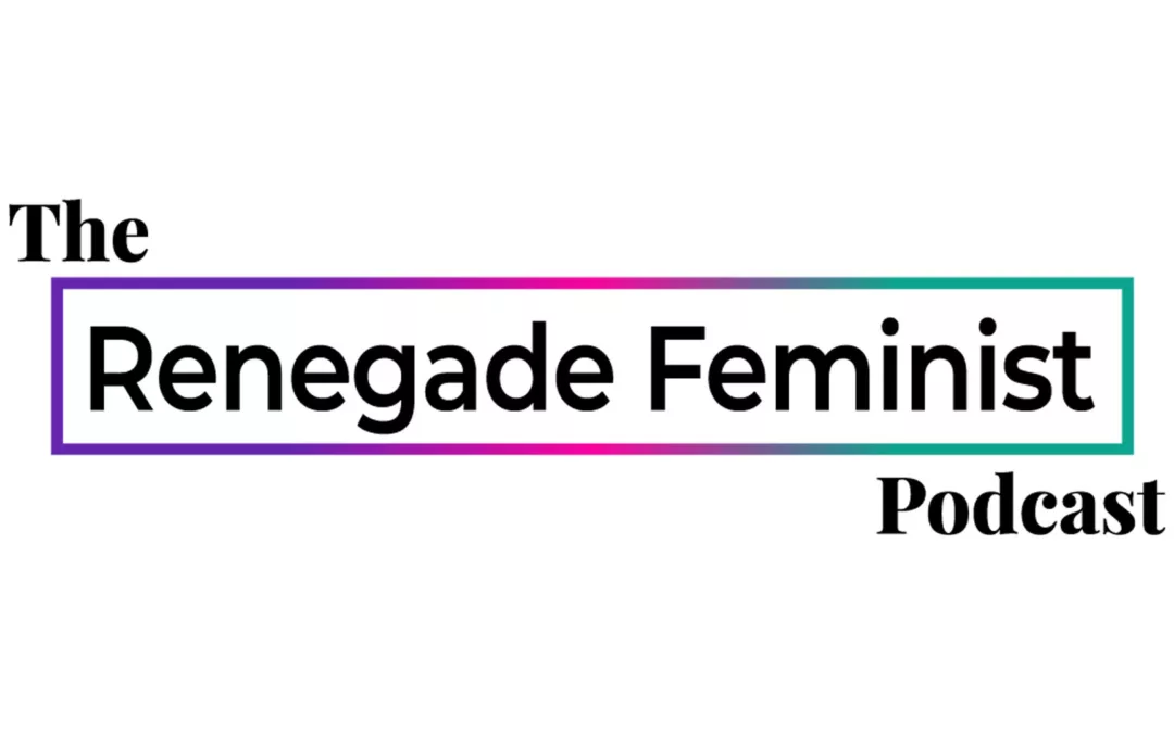Renegade Feminist